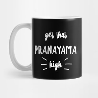 Get that pranayama high Mug